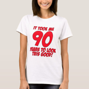 Camiseta Tomou-me 90 anos para olhar este bom