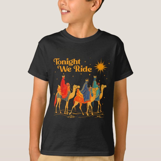 Camiseta Tonight We Ride Three Wise Christmas Nativity Chri (Frente)