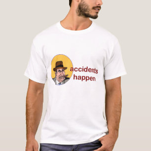 Camiseta tony gambino diz: acidentes acontecem...