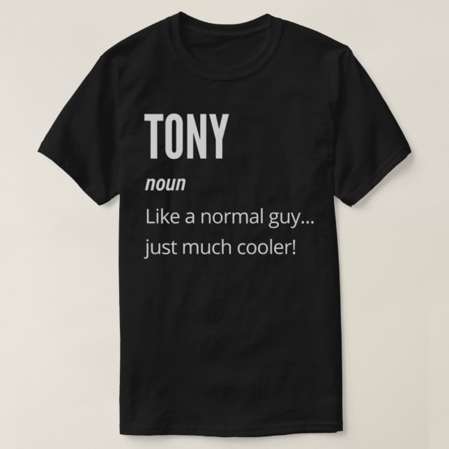 Camiseta Tony Gift, Noun como um normal, muito mais legal (Frente do Design)