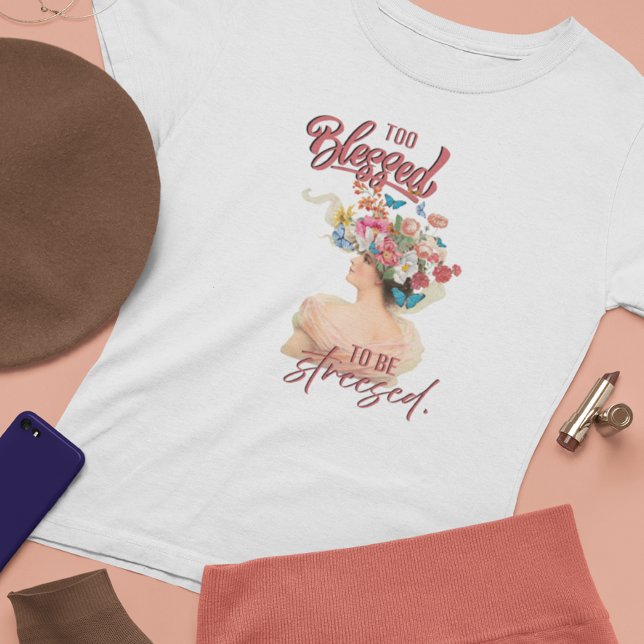 Camiseta Too Blessed to be Stressed (Criador carregado)