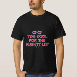 Camiseta Too Cool for the Naughty List | Modern Neon Christ