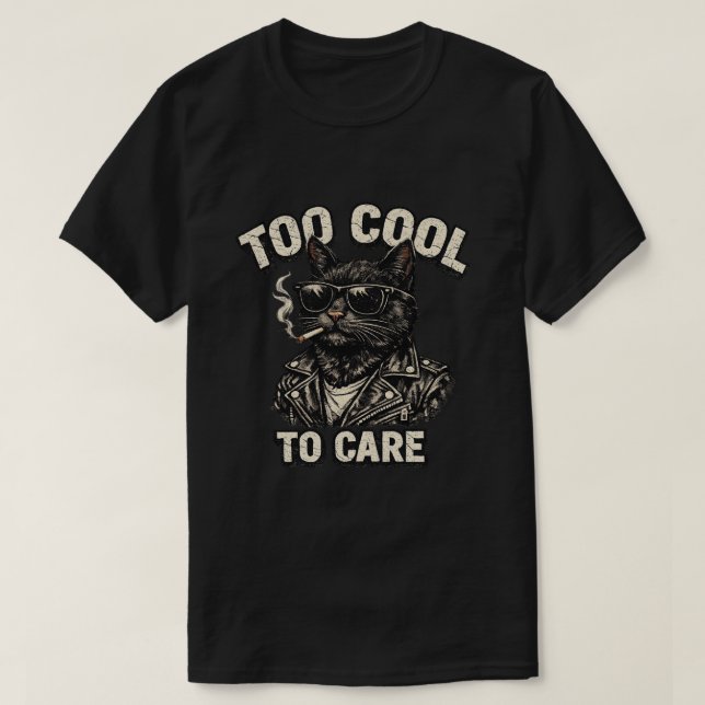 Camiseta Too Cool To Care Black Cat Attitude  (Frente do Design)