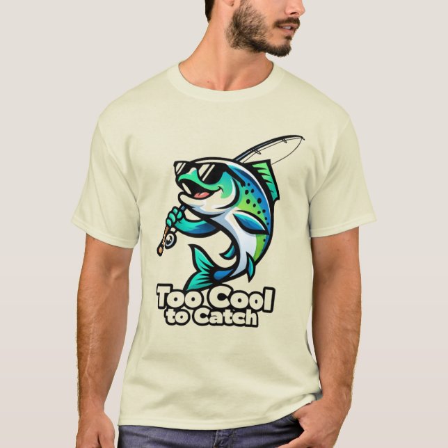 Camiseta Too Cool to Catch – Funny Fishing Fish (Frente)