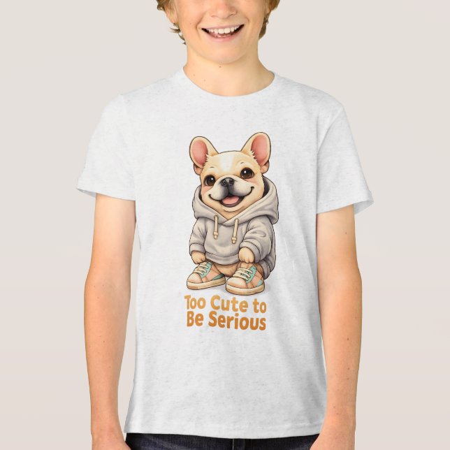 Camiseta Too Cute to Be Serious – Funny French Bulldog  (Frente)
