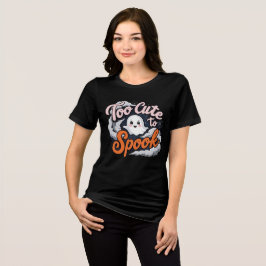 Camiseta Too Cute to Spook Ghost Design