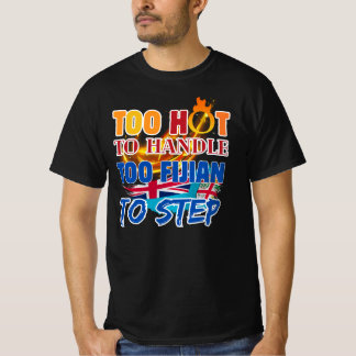 Camiseta Too Hot to Handle, Too Fijian to Step