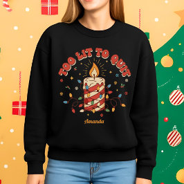 Camiseta Too Lit to Quit Funny Christmas Sweatshirt