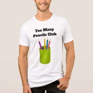 Camiseta Too Many Pencils Club Tri-Blend Shirt
