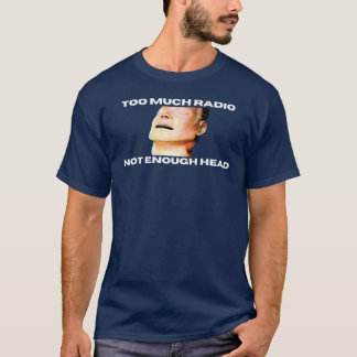 Camiseta Too Much Radio Not Enough Headhe Bends Mannequin b