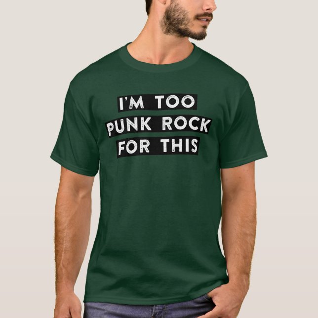 Camiseta too punk rock for this friend (Frente)