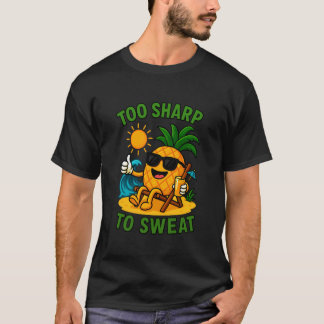 Camiseta Too Sharp To Sweat Fun Summer