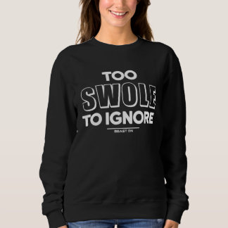 Camiseta Too swole to ignore Gym Fitness Motivation Sayings
