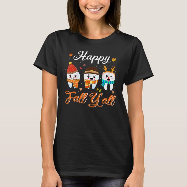 Camiseta Tooth Teeth Happy Fall Y'all Dental Dentist Thanks (Frente)