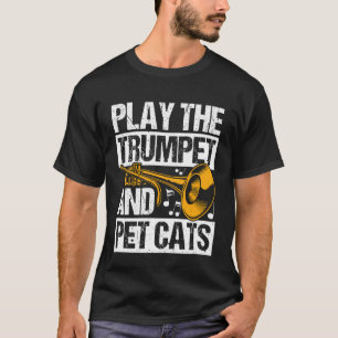 Camiseta TOQUE A Trombeta E FAÇA CARINHO NOS GATOS Tocador 