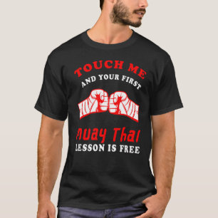 Camiseta Toque Em Mim E Na Sua Primeira Lição Tailandesa Le