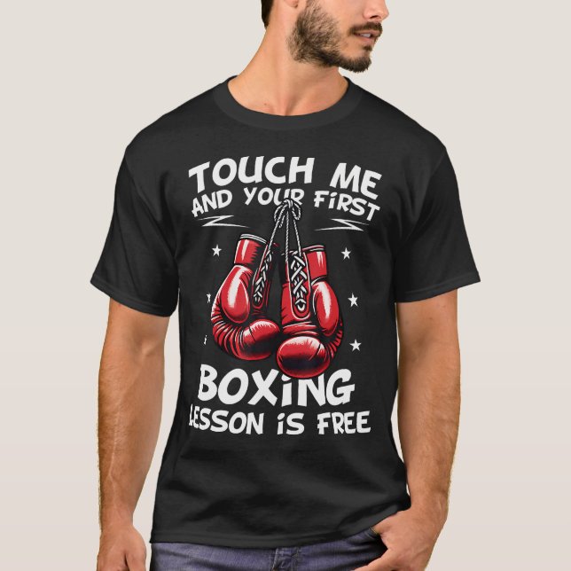 Camiseta Toque Em Mim E Sua Primeira Aula De Boxe É Grátis (Frente)