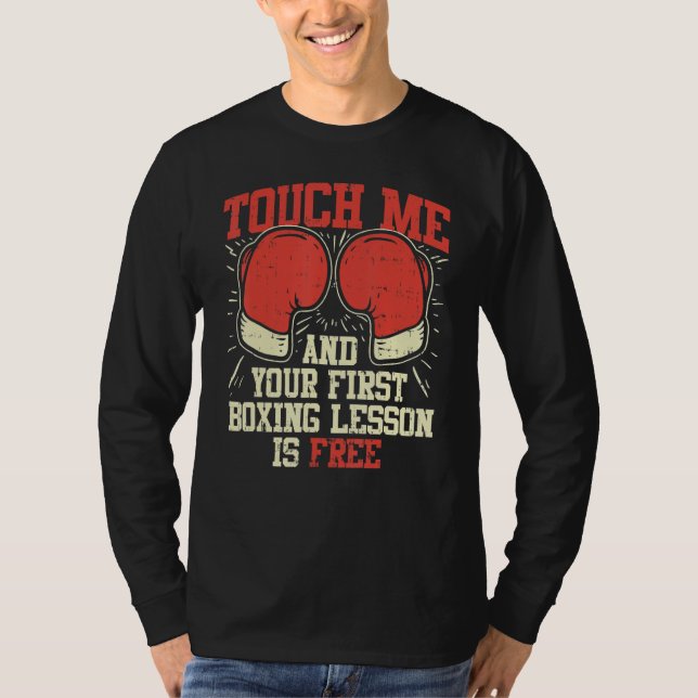 Camiseta Toque Em Mim E Sua Primeira Aula De Boxe É Grátis  (Frente)