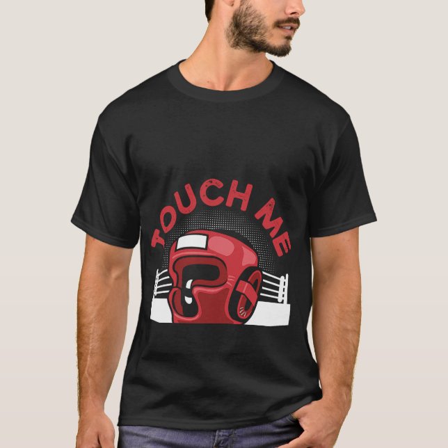 Camiseta Toque Em Mim E Sua Primeira Lição De Boxin É Free  (Frente)