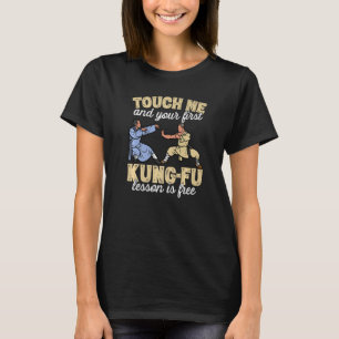 Camiseta Toque Em Mim E Sua Primeira Lição De Kung-Fu É Liv