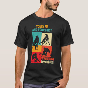 Camiseta Toque Em Mim E Sua Primeira Lição De Luta É Livre