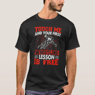 Camiseta Toque Em Mim E Sua Primeira Lição De Luta Está Liv