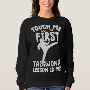 Camiseta Toque em mim e sua primeira lição de taekwondo é l