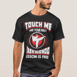 Camiseta Toque Em Mim E Sua Primeira Lição De Taekwondo Est