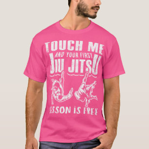 Camiseta Toque Em Mim E Sua Primeira Lição Jiu Jitsu Está L