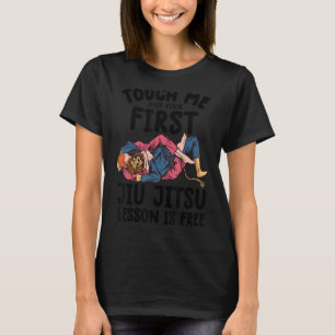 Camiseta Toque Em Mim E Sua Primeira Lição Jiu Jitsu Está L