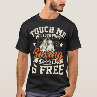 Camiseta Toque Me E A Primeira Aula De Boxe É Grátis Engraç