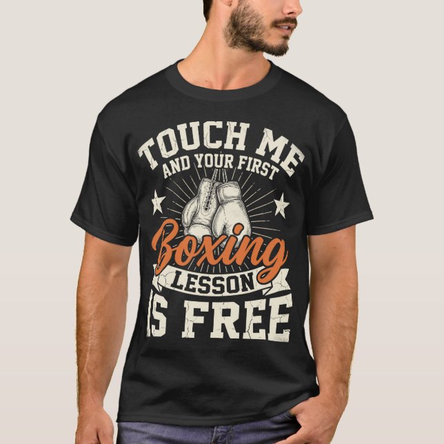Camiseta Toque Me E A Primeira Aula De Boxe É Grátis Engraç (Frente)