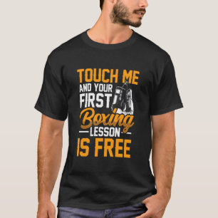 Camiseta Toque Me E Sua Primeira Aula De Boxe É Grátis - Gy