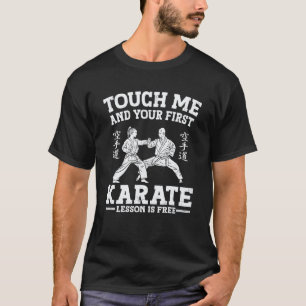 Camiseta Toque Me E Sua Primeira Lição De Caratê É Grátis K