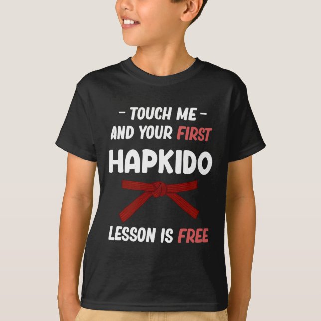 Camiseta Toque-me e Sua Primeira Lição de Hapkido é Grátis  (Frente)