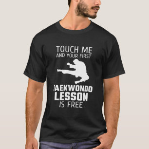 Camiseta Toque Me E Sua Primeira Lição De Taekwondo É Gráti