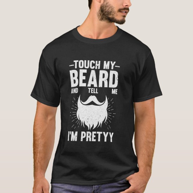 Camiseta Toque Minha Barba E Me Diga Que Eu Sou Pai Barbudo (Frente)