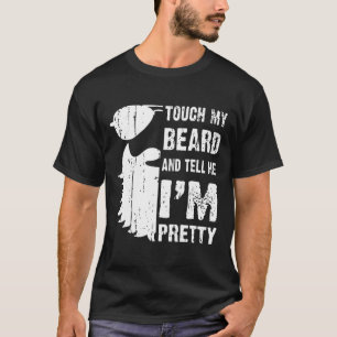 Camiseta Toque Minha Barba E Me Diga Que Sou Barba Bonita C