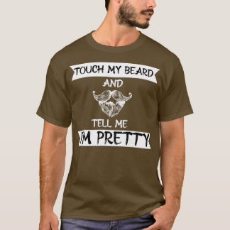 Camiseta Toque na minha barba e me diga que sou bonito engr
