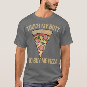 Camiseta Toque No Meu Bumbum E Comprar Pizzafunny Pizza Ao
