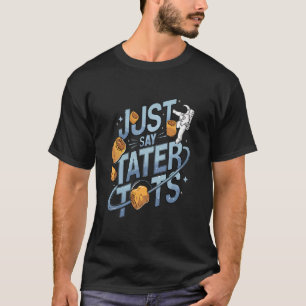 Camiseta Toques de tater e espaço/espaço externo