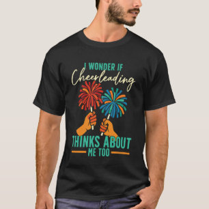 Camiseta Torcida Liderança de Torcida Eu Me Pergunto Se a L