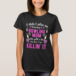 Camiseta Tornando-Se Uma Boliche Mãe De Uma Boliche Mãe De 