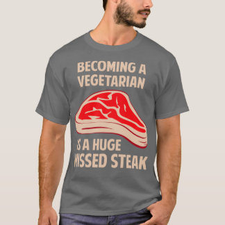 Camiseta Tornando-Se Vegetariano É Um Enorme Bife Perdido