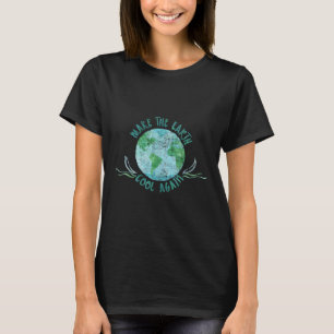 Camiseta Tornar A Terra Legal Novamente - Ambiente De Aquar