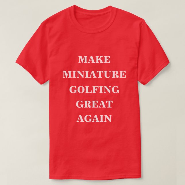 Camiseta Tornar Excelente de Golfe Miniatura Novamente (Frente do Design)