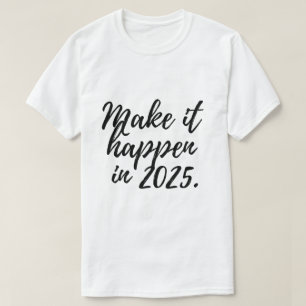 Camiseta Tornar isso realidade em 2025