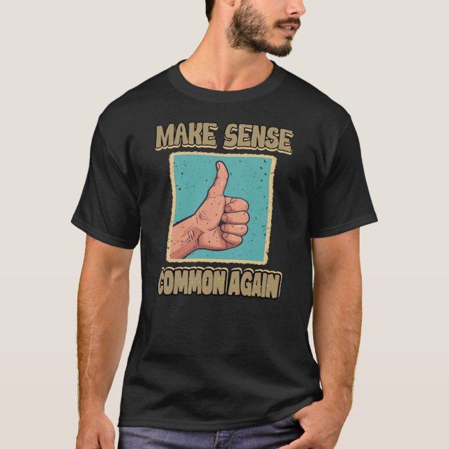 Camiseta TORNAR O BOM SENSO COMUM Novamente Polegar para Ci (Frente)
