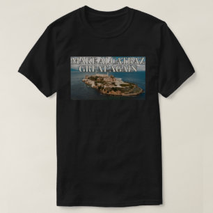 Camiseta Tornar o Excelente de Alcatraz novamente