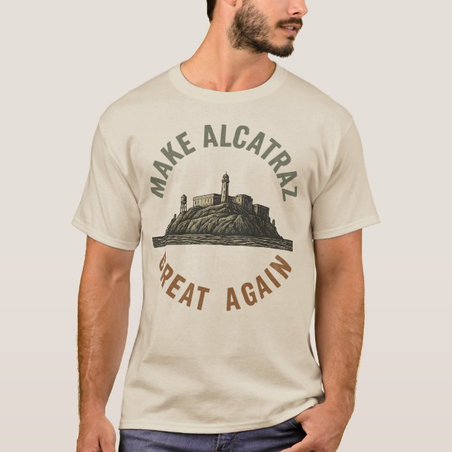Camiseta Tornar o Excelente de Alcatraz novamente (Frente)